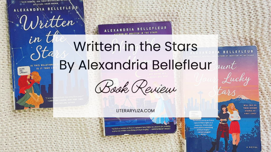 Written In The Stars By Alexandria Bellefleur Arc Book Review